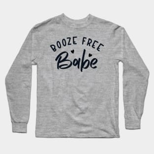 Booze-Free Babe Long Sleeve T-Shirt